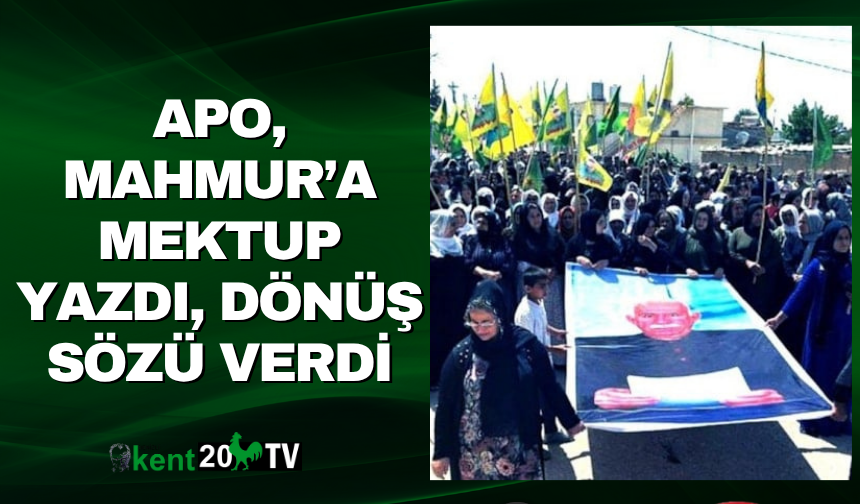 Apo, Mahmur’a mektup yazdı, dönüş sözü verdi