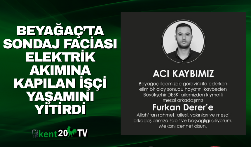 Beyağaç’ta Sondaj Faciası Elektrik Akımına Kapılan İşçi Yaşamını Yitirdi