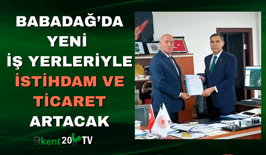 Babadağ’da Yeni İş Yerleriyle İstihdam ve Ticaret Artacak
