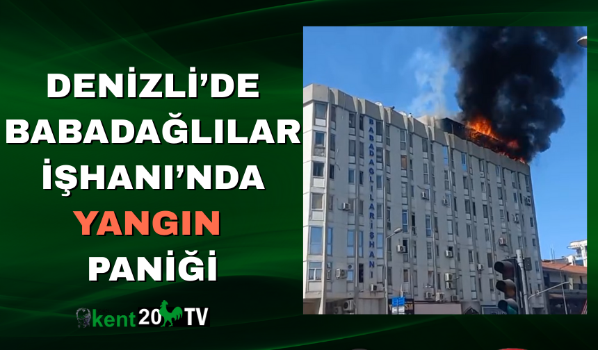 Denizli’de Babadağlılar İşhanı’nda yangın  paniği