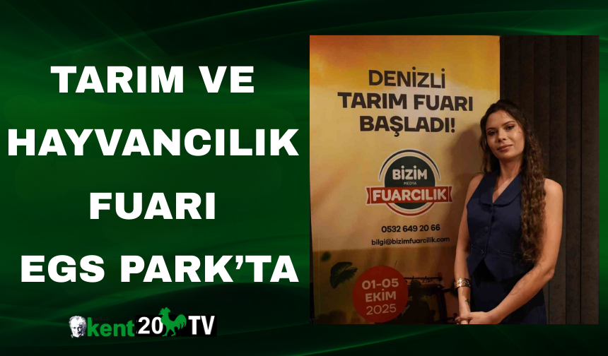 Tarım ve Hayvancılık Fuarı EGS Park’ta