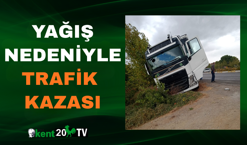 Yağış Nedeniyle Trafik Kazası