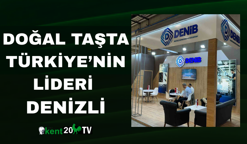 Doğal Taşta Türkiye’nin Lideri Denizli