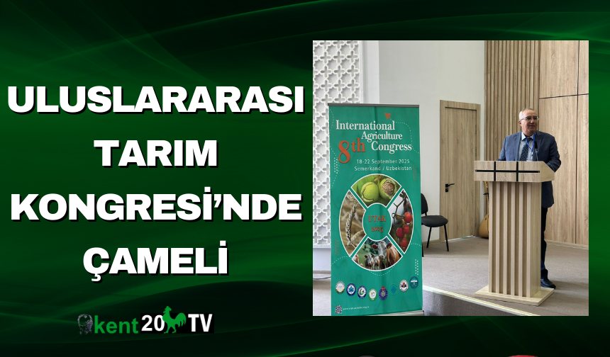 Uluslararası Tarım Kongresi’nde Çameli