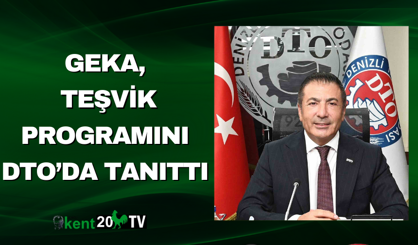 GEKA, Teşvik Programını DTO’da Tanıttı