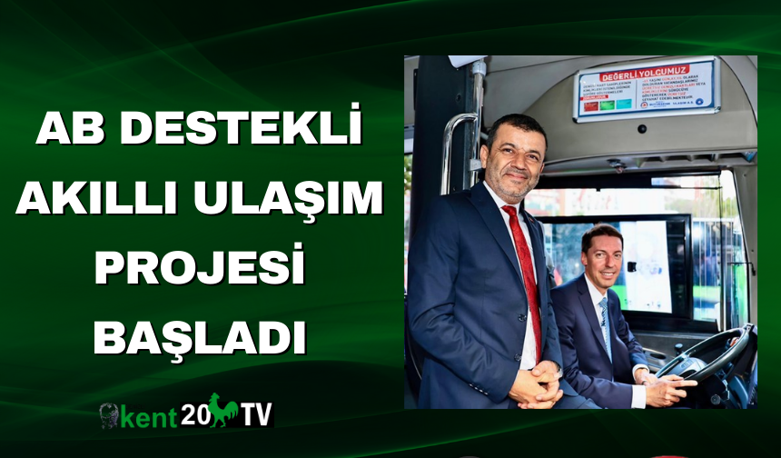 AB Destekli Akıllı Ulaşım Projesi Başladı