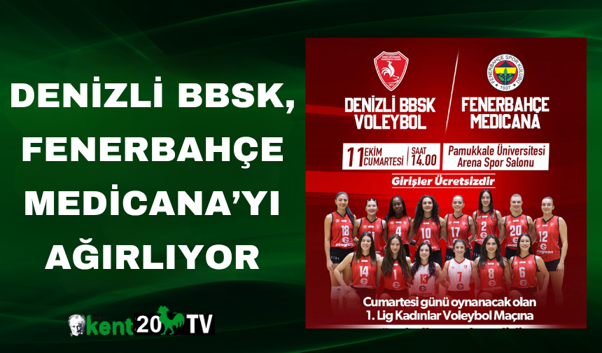 Denizli BBSK, Fenerbahçe Medicana’yı Ağırlıyor