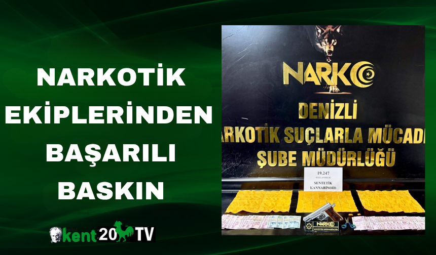 Narkotik ekiplerinden başarılı baskın
