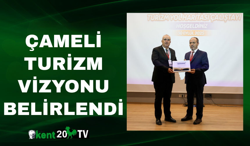 Çameli Turizm Vizyonu Belirlendi