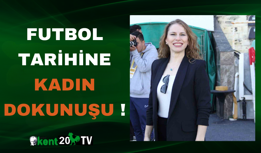 Futbol Tarihine Kadın Dokunuşu