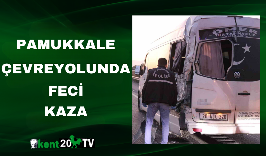 Pamukkale çevreyolunda feci kaza