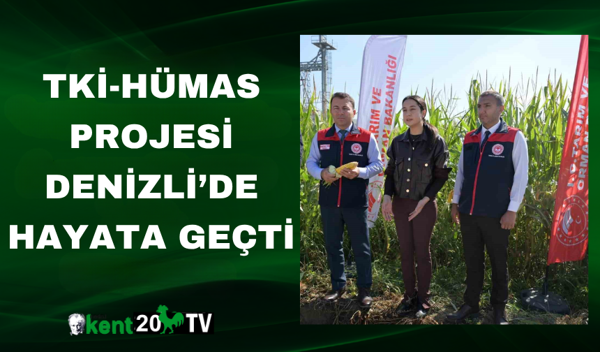 TKİ-HÜMAS Projesi Denizli’de Hayata Geçti
