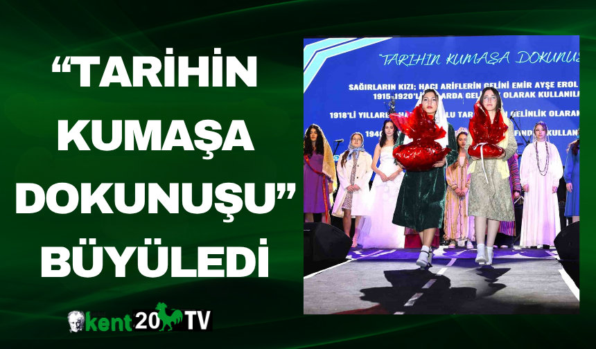 “Tarihin Kumaşa Dokunuşu” Büyüledi