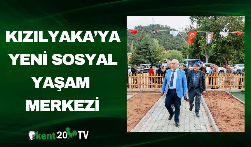 Kızılyaka’ya Yeni Sosyal Yaşam Merkezi