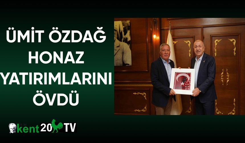 Ümit Özdağ Honaz yatırımlarını övdü