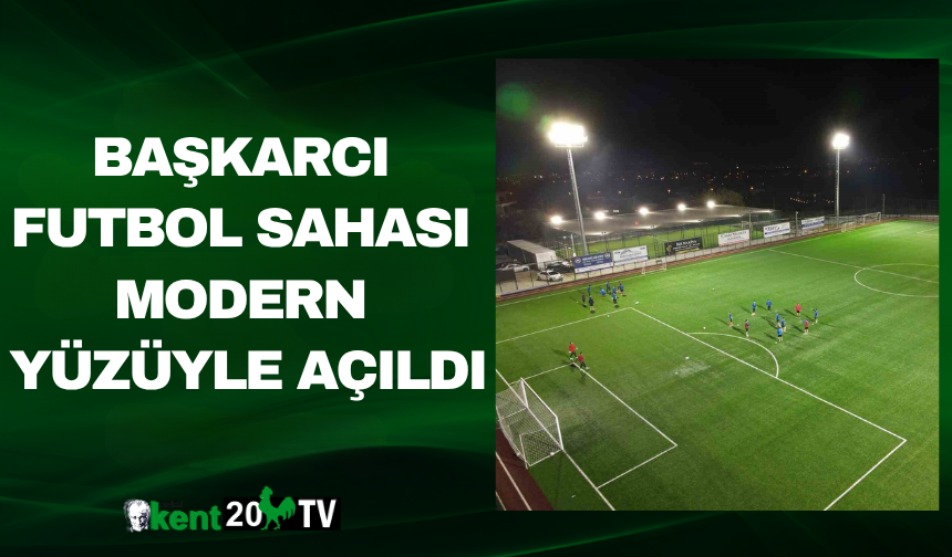 Başkarcı Futbol Sahası Modern Yüzüyle Açıldı