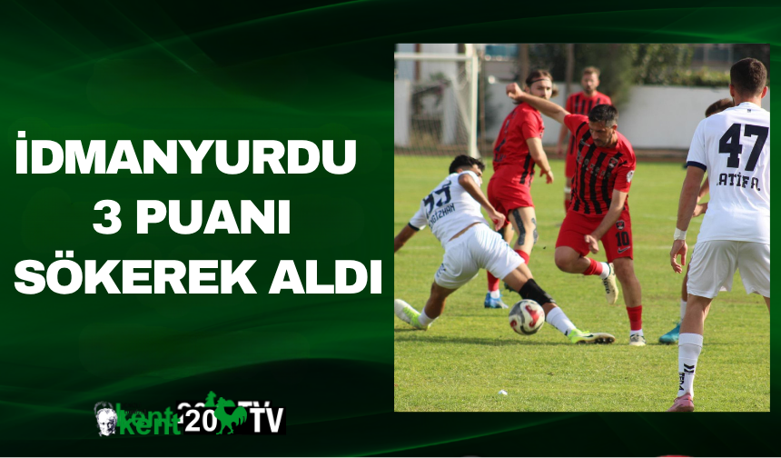 İDMANYURDU 3 PUANI SÖKEREK ALDI