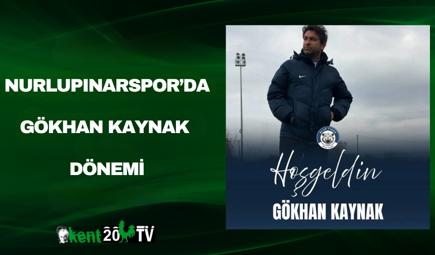 Nurlupınarspor’da Gökhan Kaynak Dönemi