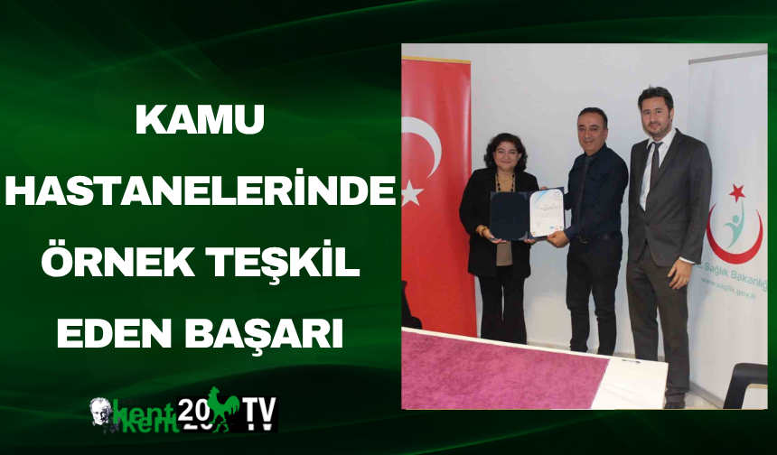 Kamu Hastanelerinde Örnek Teşkil Eden Başarı