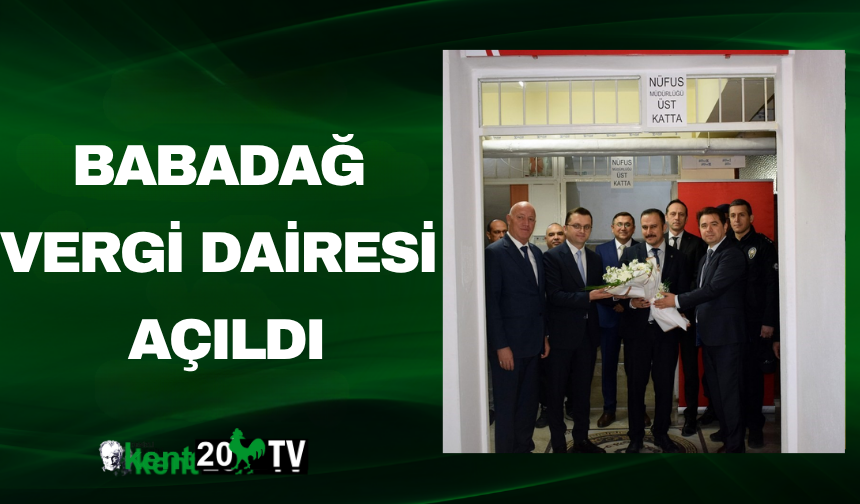 Babadağ Vergi Dairesi Açıldı