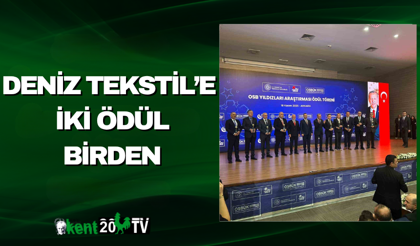 Deniz Tekstil’e İki Ödül Birden