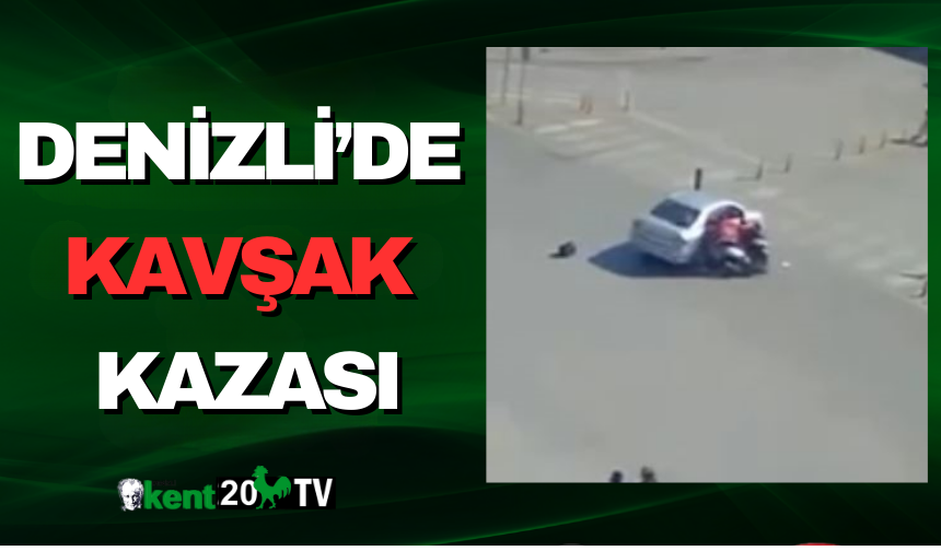 Denizli’de Kavşak Kazası