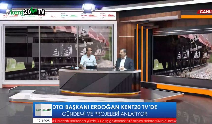 DTO Başkanı Erdoğan Kent20 TV’de Gündemi ve Projeleri Anlatacak
