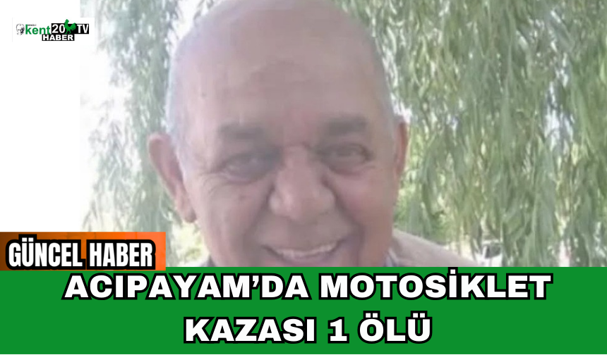 Acıpayam’da Motosiklet Kazası: 1 Ölü