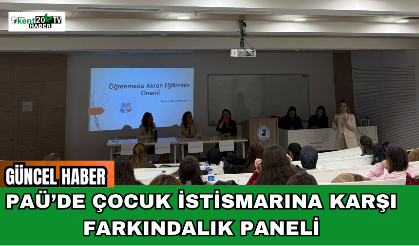 PAÜ’de çocuk istismarına karşı farkındalık paneli