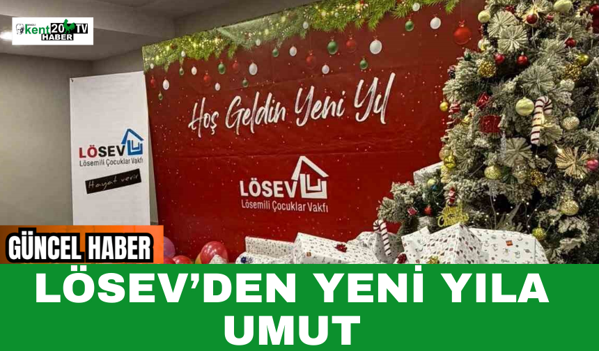 LÖSEV’den Yeni Yıla Umut