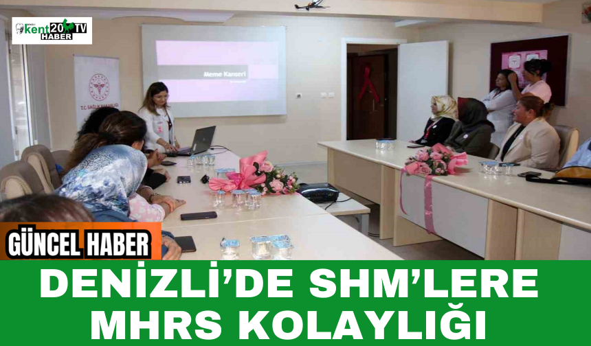 Denizli’de SHM’lere MHRS Kolaylığı