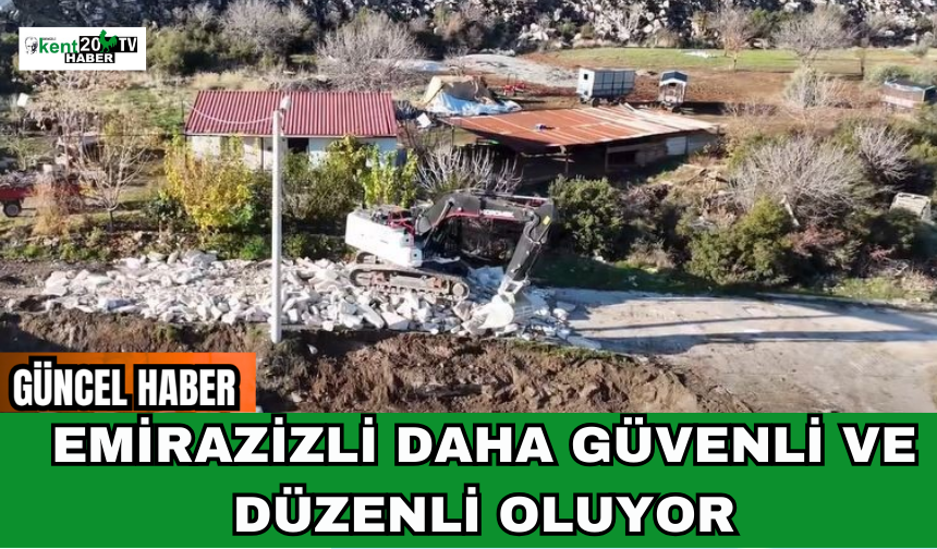 Emirazizli Daha Güvenli ve Düzenli Oluyor