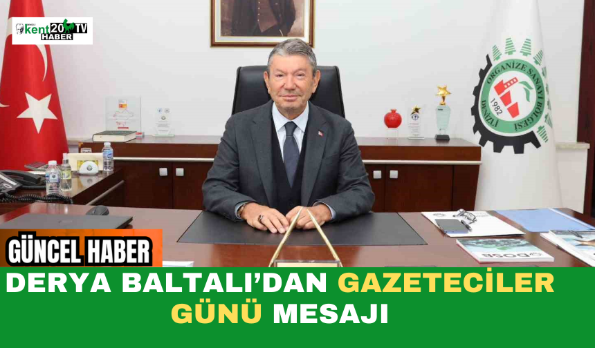 Derya Baltalı’dan Gazeteciler Günü Mesajı
