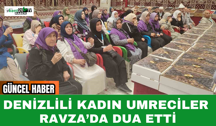 Denizlili Kadın Umreciler Ravza’da Dua Etti