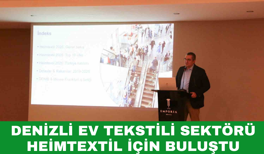Denizli Ev Tekstili Sektörü Heimtextil İçin Buluştu