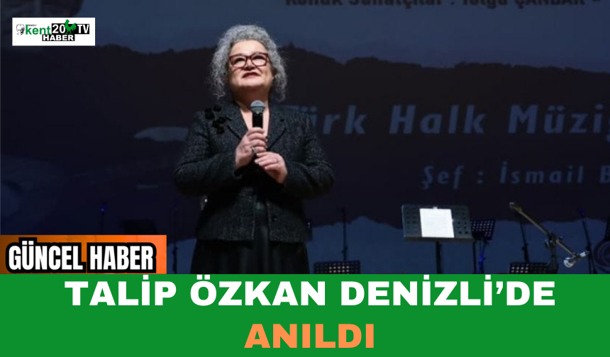 Talip Özkan Denizli’de Anıldı