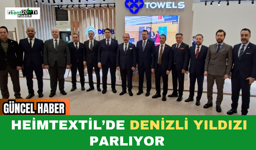 Heimtextil’de Denizli Yıldızı Parlıyor