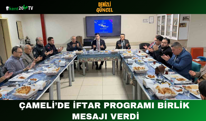 Çameli’de İftar Programı Birlik Mesajı Verdi