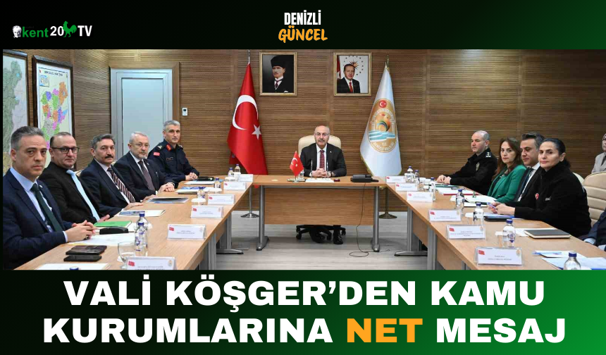 Vali Köşger’den Kamu Kurumlarına Net Mesaj