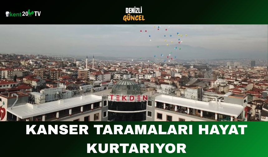 Kanser Taramaları Hayat Kurtarıyor