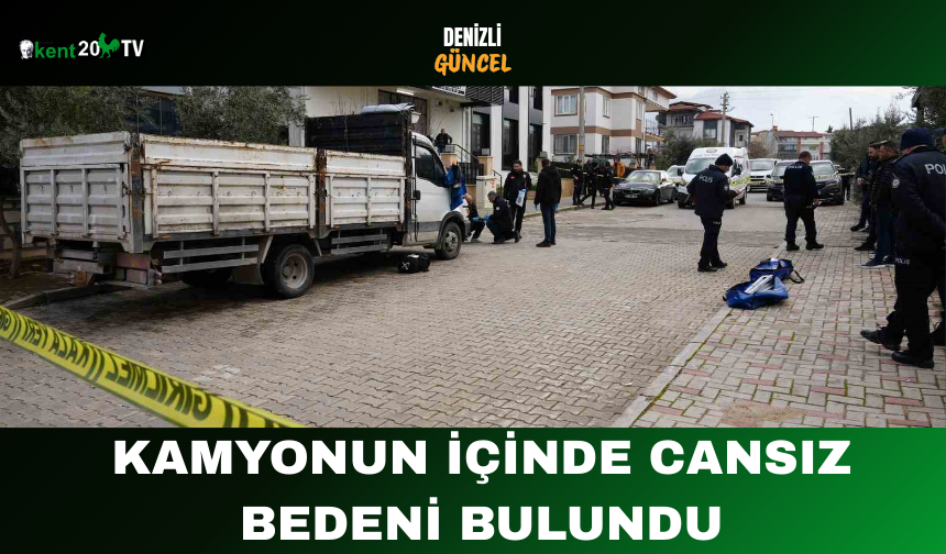 Kamyonun İçinde Cansız Bedeni Bulundu