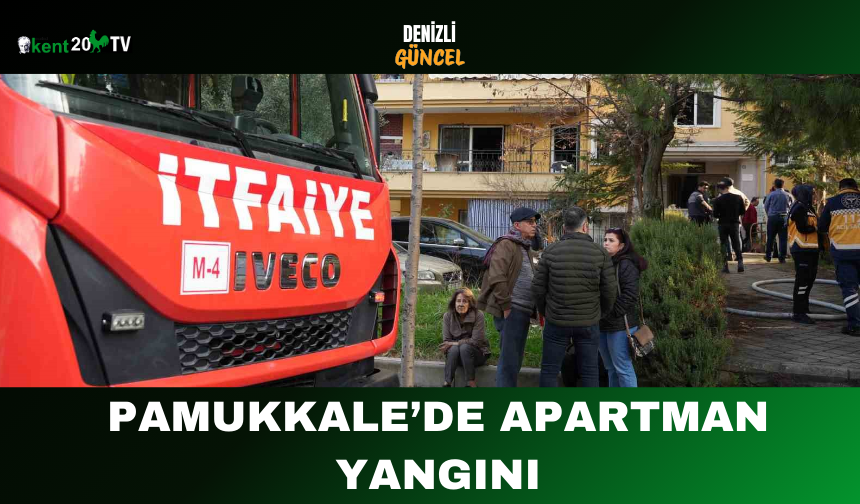 Pamukkale’de Apartman Yangını