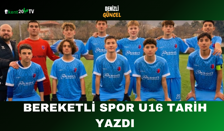 Bereketli Spor U16 Tarih Yazdı