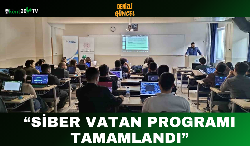 “Siber Vatan Programı Tamamlandı”
