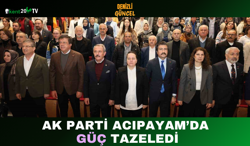 AK Parti Acıpayam’da Güç Tazeledi