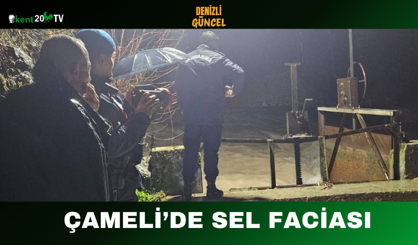Çameli’de Sel Faciası