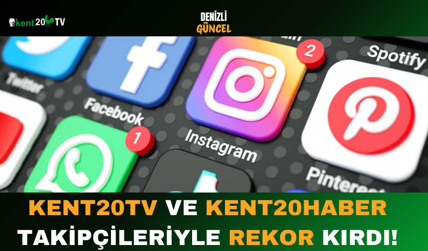 Kent20TV Ve Kent20Haber , Takipçileriyle Rekor Kırdı !
