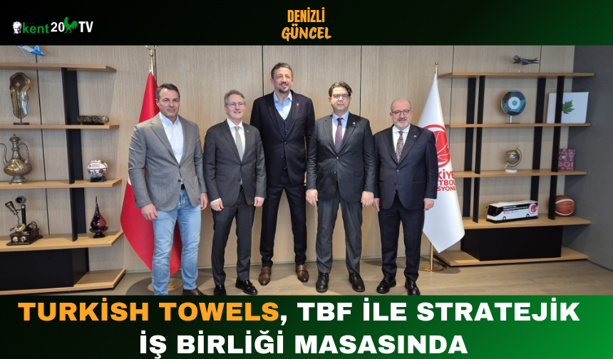 Turkish Towels, TBF ile Stratejik İş Birliği Masasında