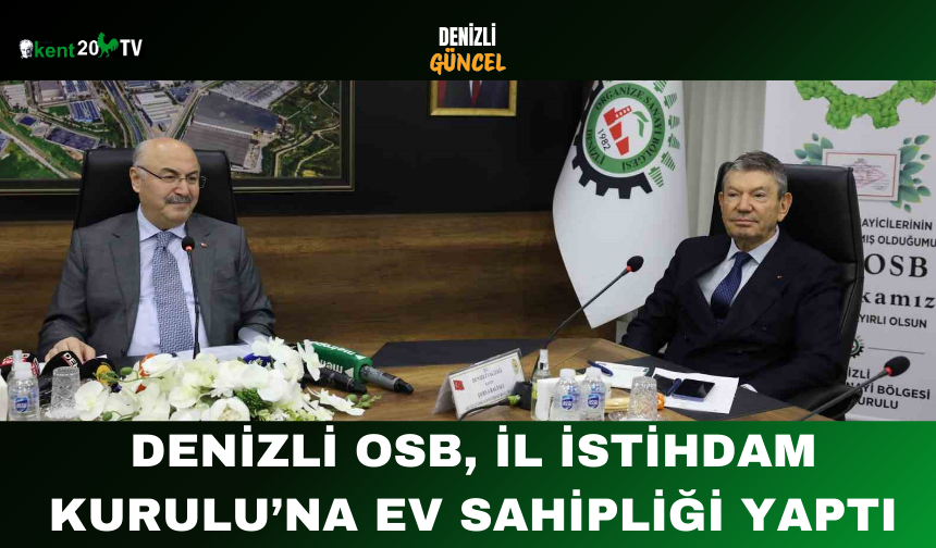 Denizli OSB, İl İstihdam Kurulu’na Ev Sahipliği Yaptı