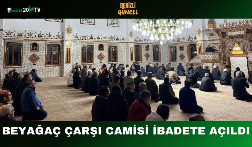 Beyağaç Çarşı Camisi İbadete Açıld